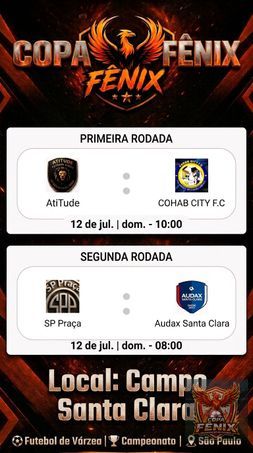 COPA FENIX 🐦‍🔥 - Segue as rodadas de domingo,  12 de julho de 2026 
