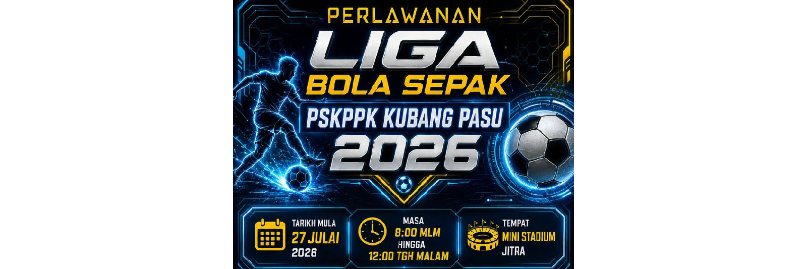 KEJOHANAN LIGA BOLA SEPAK PSKPP KUBANG PASU PIALA PPD KUBANG PASU 2026