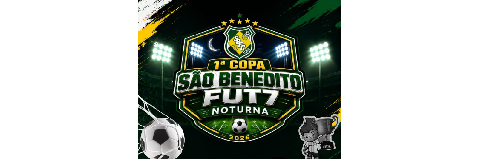1ª COPA SÃO BENEDITO FUT7 NOTURNA 