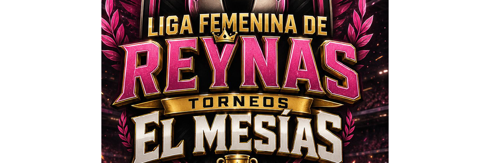 LIGA DE REYNAS 