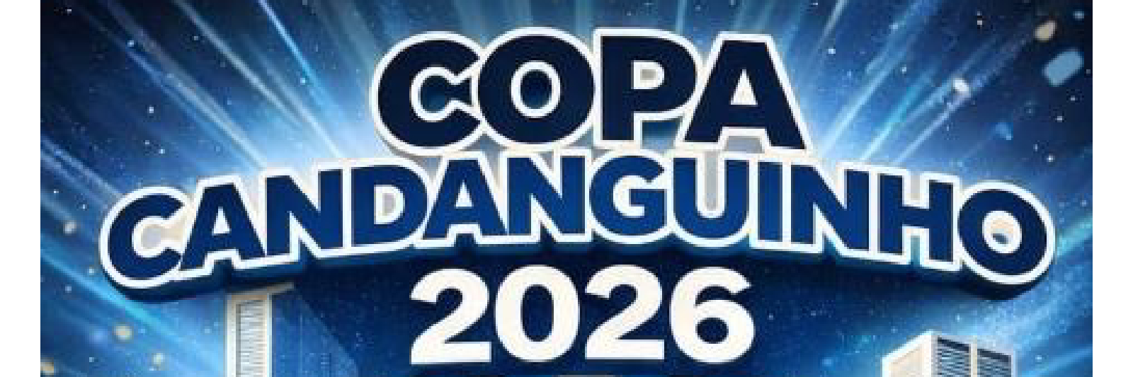 COPA CANDANGUINHO - 2026