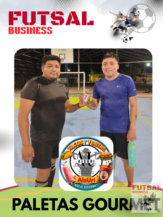 FUTSAL BUSINESS - PATROCINADOR OFICIAL - AISURI PALETA GOURMET.  MVP Dariel Canuel.