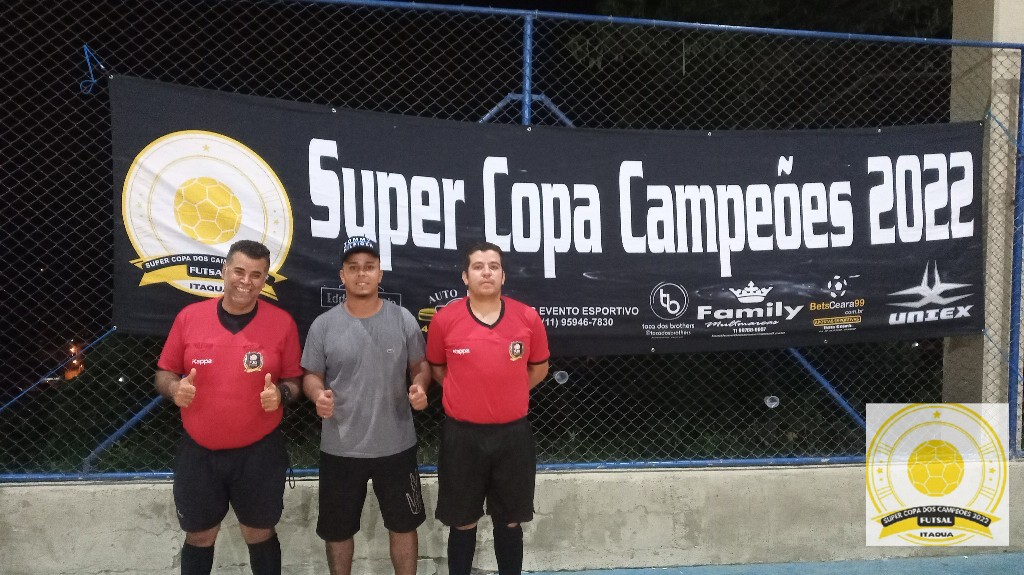 SUPER COPA DOS CAMPEÕES DE FUTSAL 2024-ITAQUA   - FJG ARBITRAGEM 