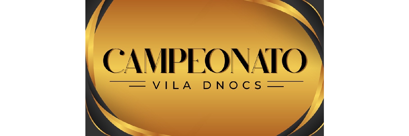 CAMPEONATO VILA DNOCS