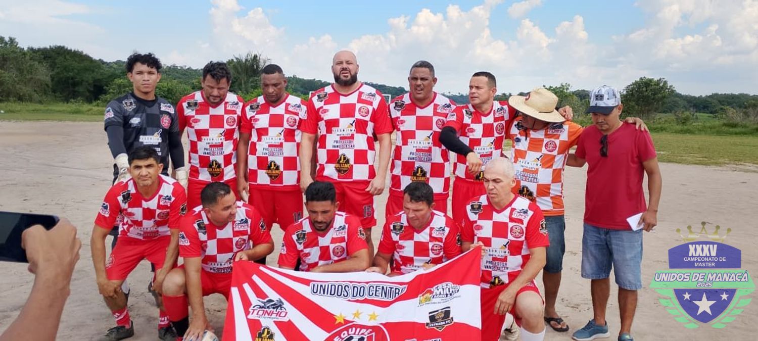 CAMPEONATO MASTER UNIDOS DE MANACA 2025 - UNIDOS DO CENTRO MASTER 40TÃO
