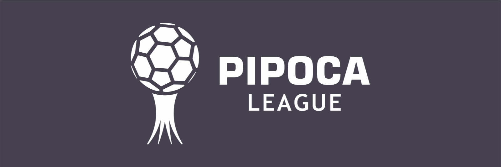PIPOCA LEAGUE