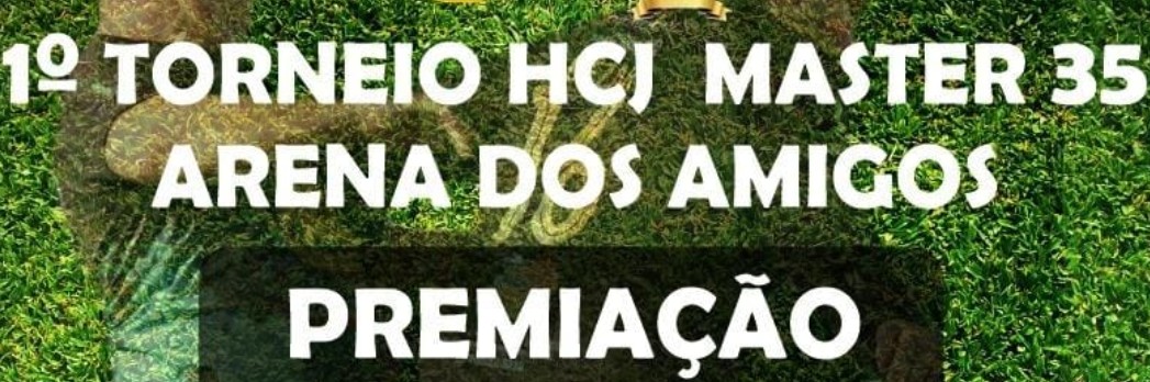 1° TORNEIO HCJ SPORT ARENA AMIGOS MASTER 35