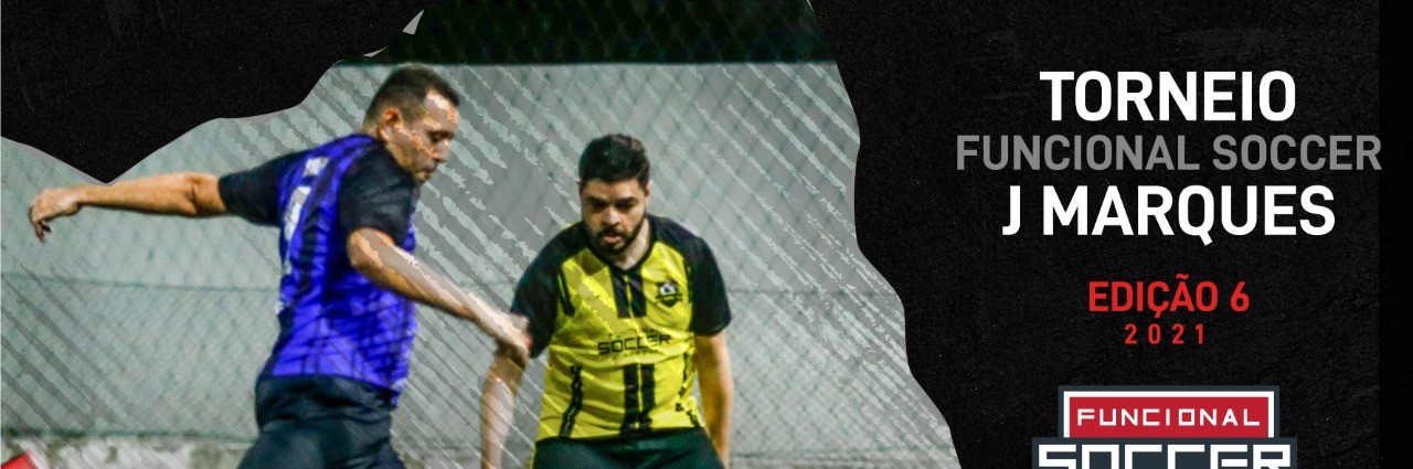 6° Torneio Funcional Soccer J Marques 