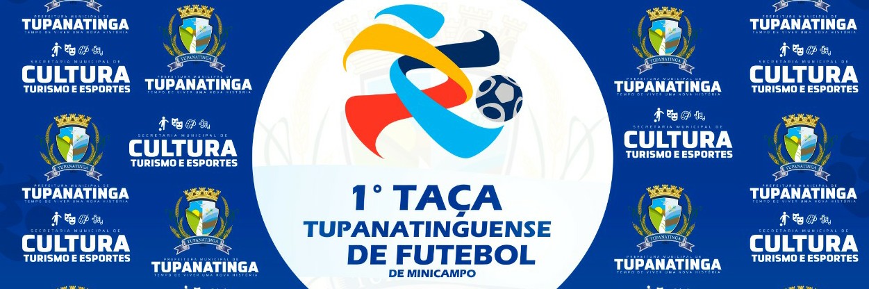 1° TAÇA TUPANATINGUENSE FUTEBOL DE MINI CAMPO