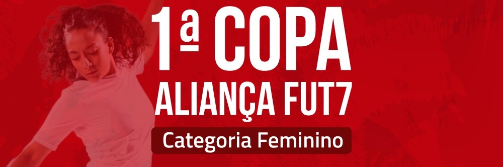 1°COPA ALIANÇA Fut7 