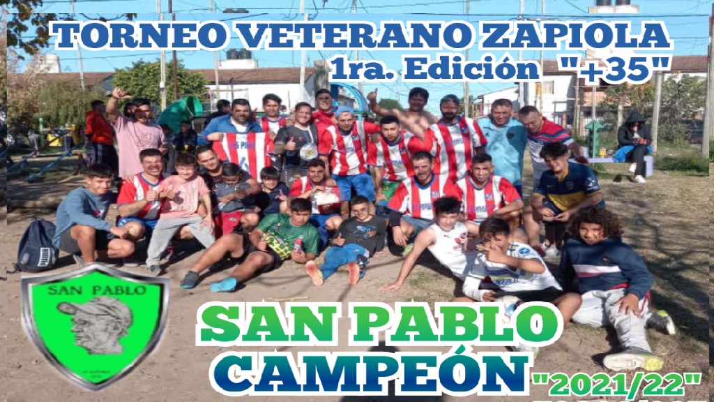 "TORNEO VETERANO ZAPIOLA +35" 2022 - SAN PABLO CAMPEÓN 2021/22