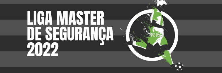 Liga Master de Segurança 2022