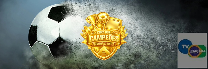 COPA DOS CAMPEÕES LITORAL NORTE  - 