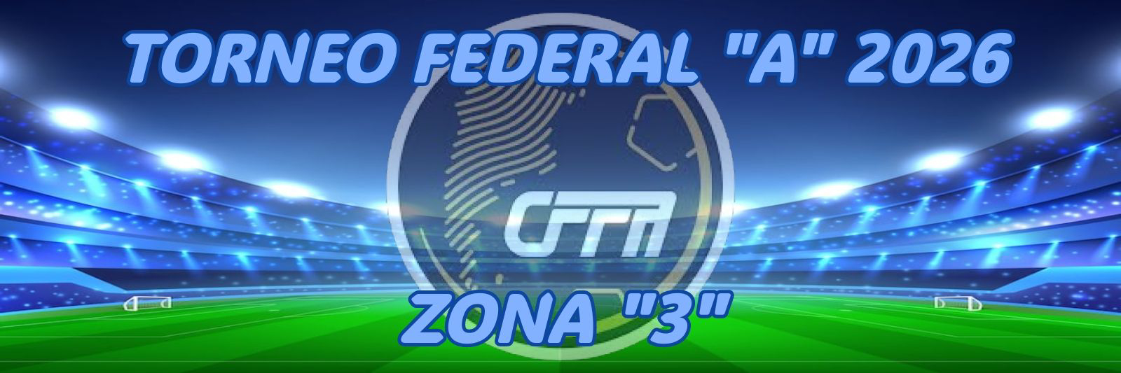 TORNEO FEDERAL "A" 2026 - ZONA N° "3"