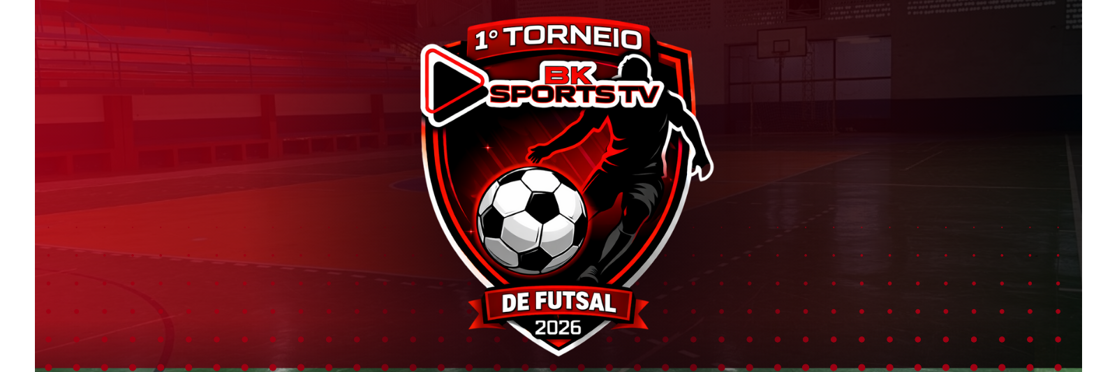 1º Torneio BK Sports de Futsal