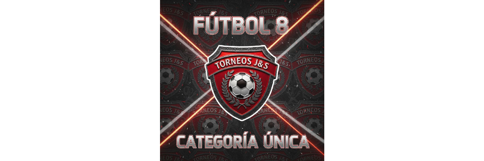 TORNEOS J&S "UNICA"