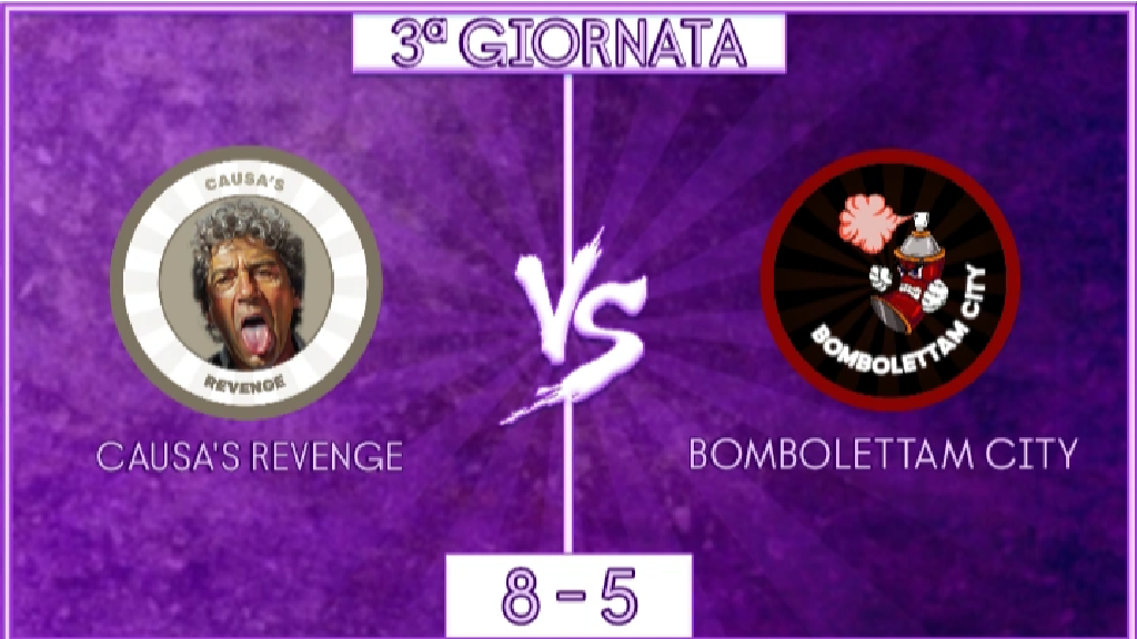 undefined - Causa's revenge vs Bombolettam: 3ª GIORNATA (22:30)
