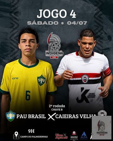 CAMPEONATO INDÍGENA DE FUTEBOL DE CAMPO MASCULINO 2026 - PAU BRASIL VS CAIEIRAS VELHAS
