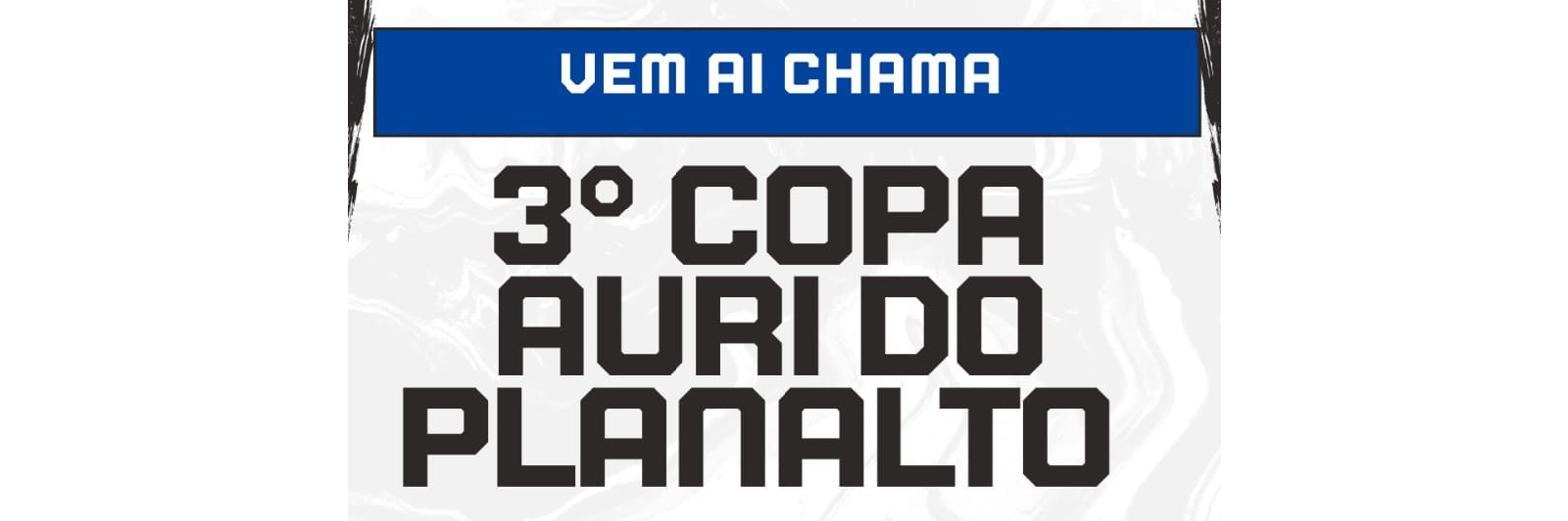 COPA AURI DO PLANALTO 2026
