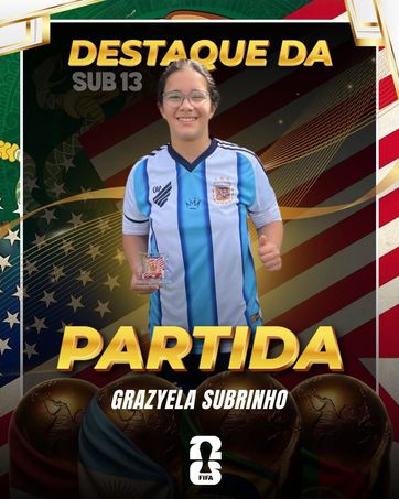 COPA DO MUNDO FURAÇÃO  - DESTAQUE DA PARTIDA RODADA 1/ GRAZYELA SUBRINHO