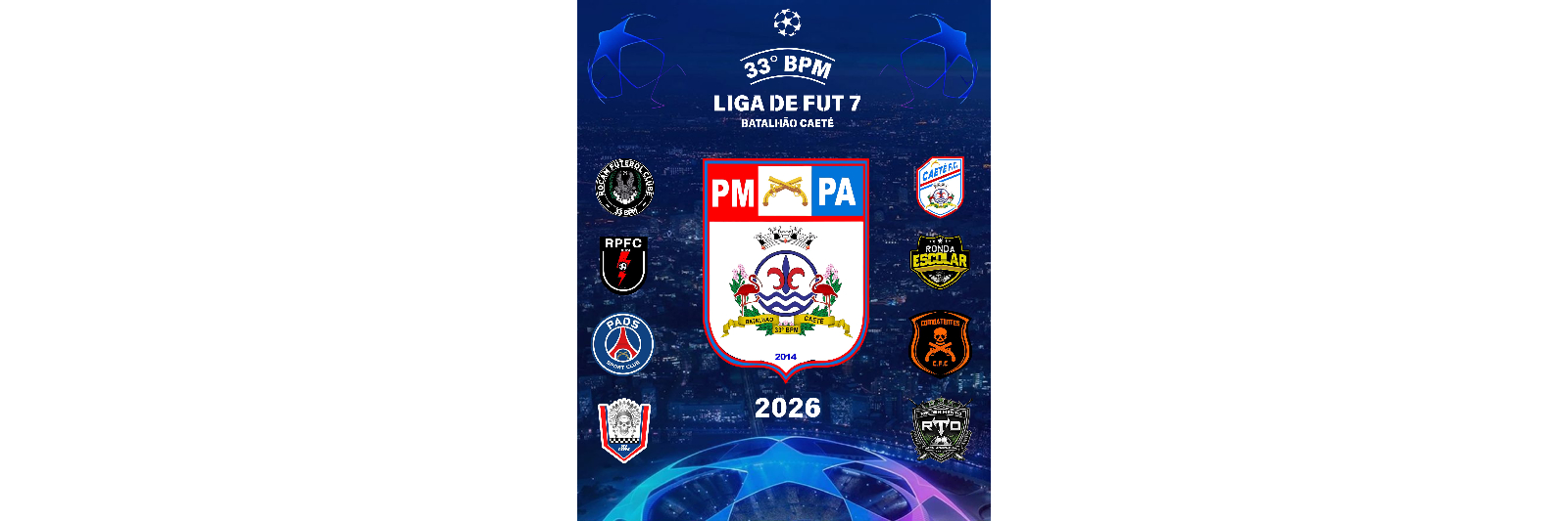 4° LIGA DE FUT 7 DO 33° BPM CAETÉ 