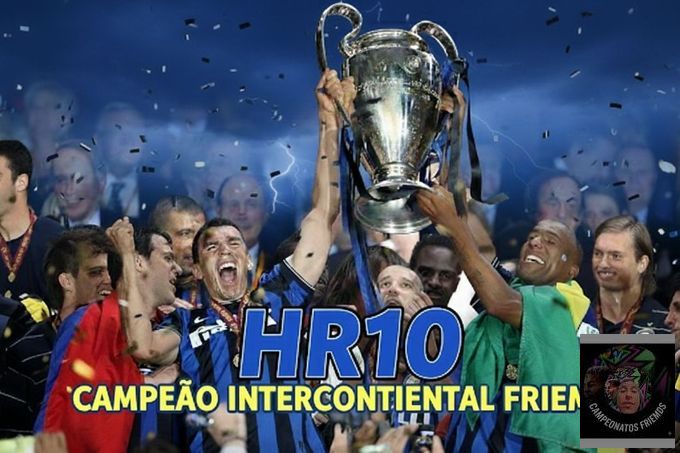COPA FRIEMDS  - 1°  CAMPEÃO INTERCONTINENTAL FRIEMDS 