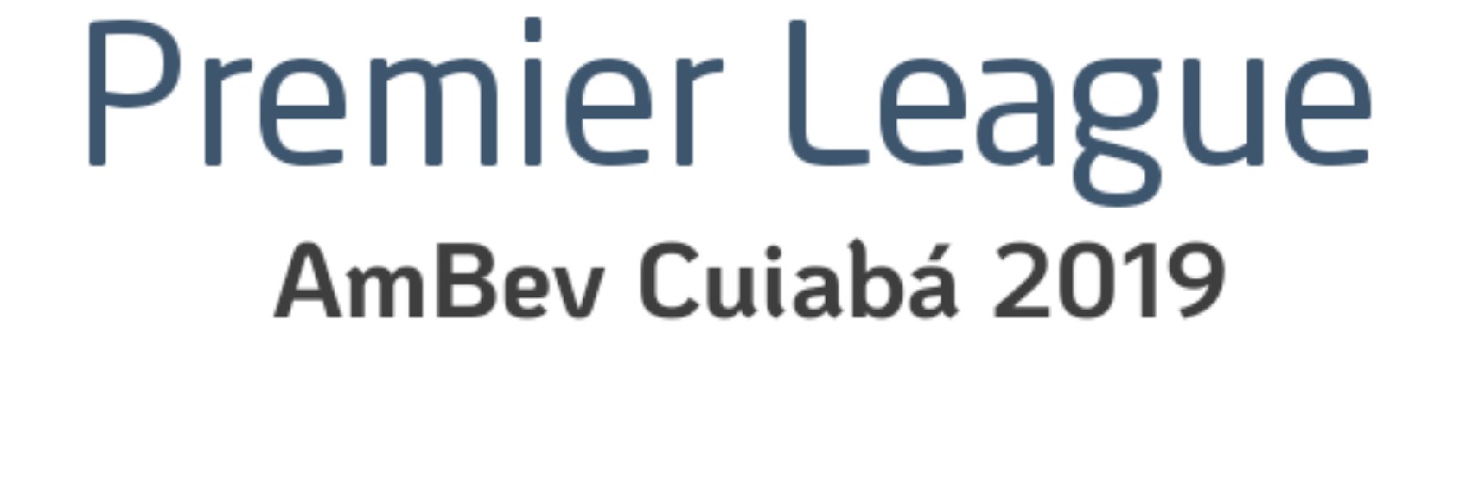 Premier League AmBev Cuiabá 2019