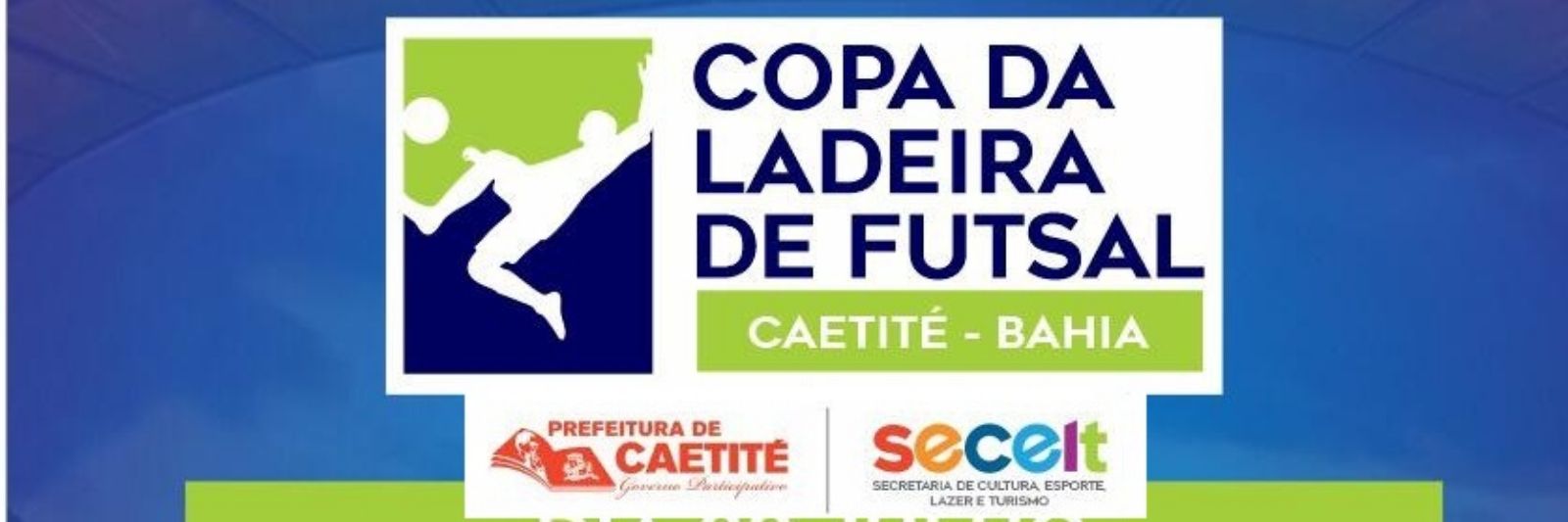 COPA DA LADEIRA DE FUTSAL - CAETITÉ-BA