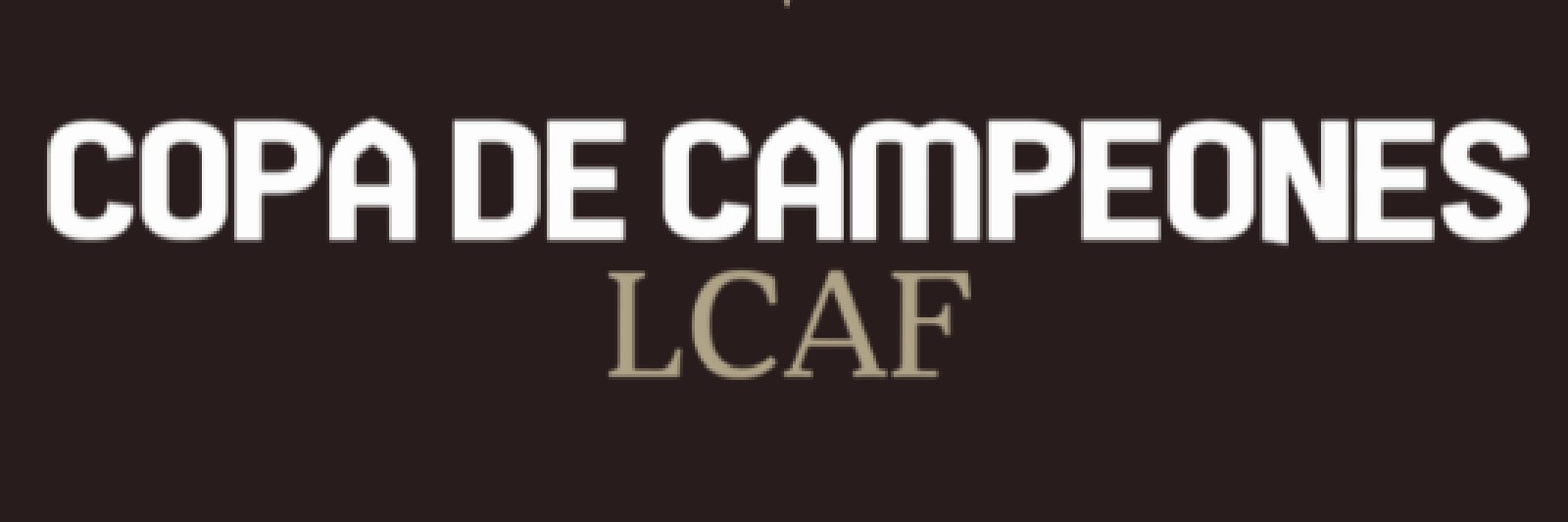 COPA DE CAMPEONES LCAF