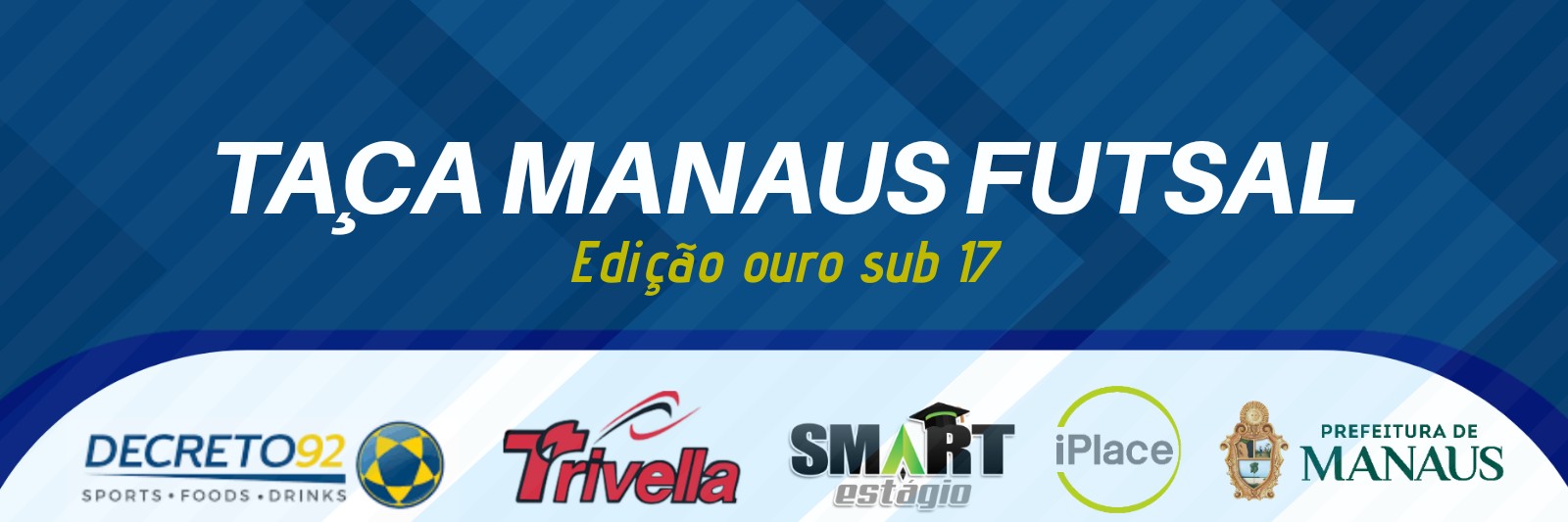 TAÇA MANAUS FUTSAL SUB 17