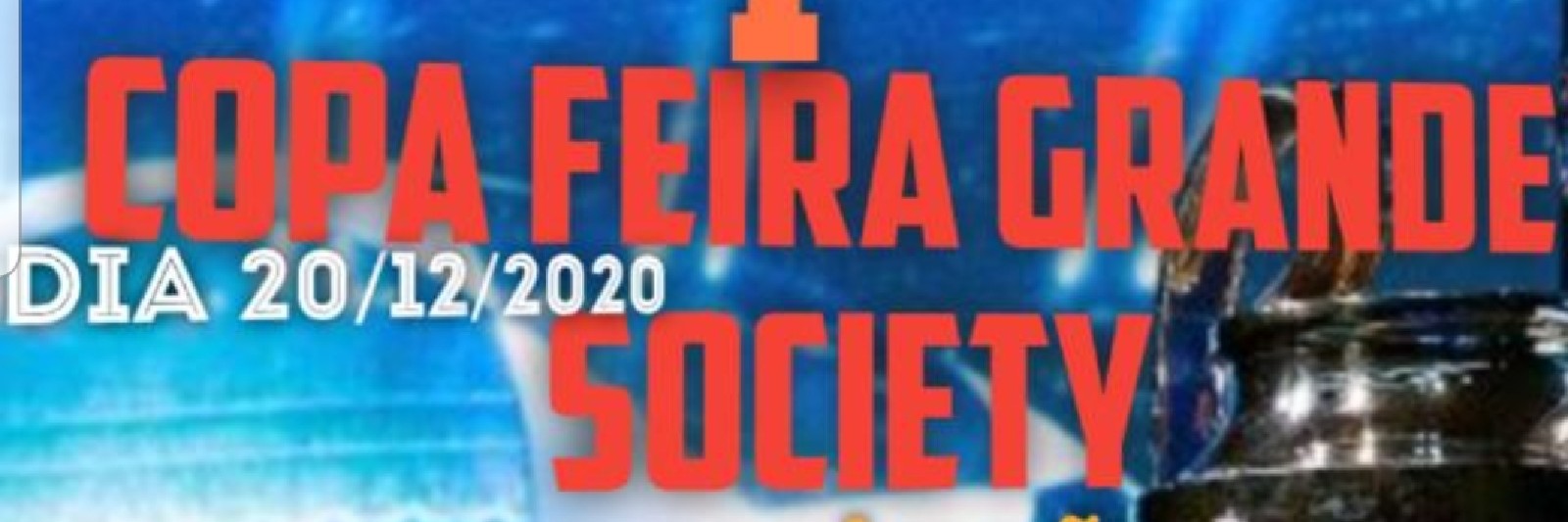 1° COPA FEIRA GRANDE SOCIETY