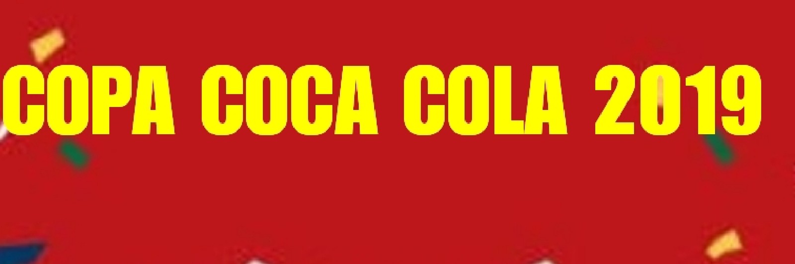 2° EDIÇÃO COPA COCA COLA 2019