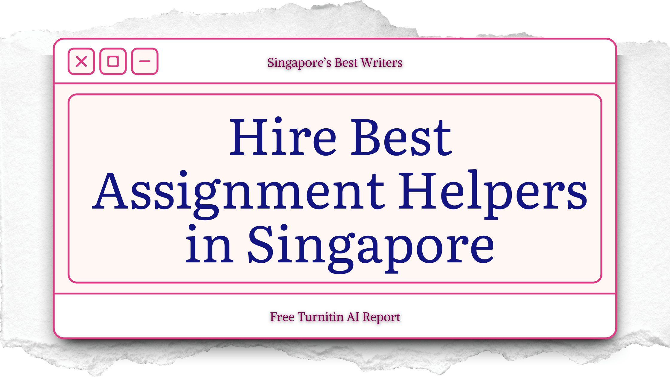 Best assignment writing service in Singapore — Coursepivot custom essay writers for NUS, NTU, SMU students