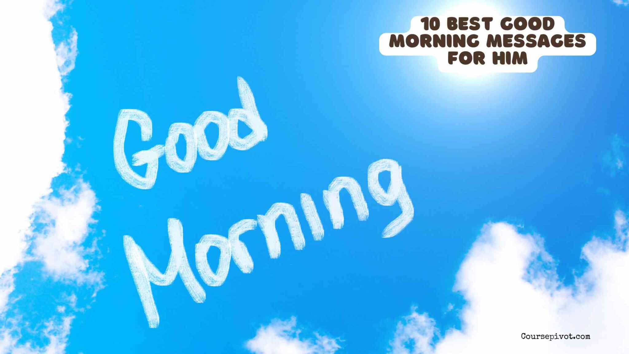 Good morning message sent to a man to make him smile