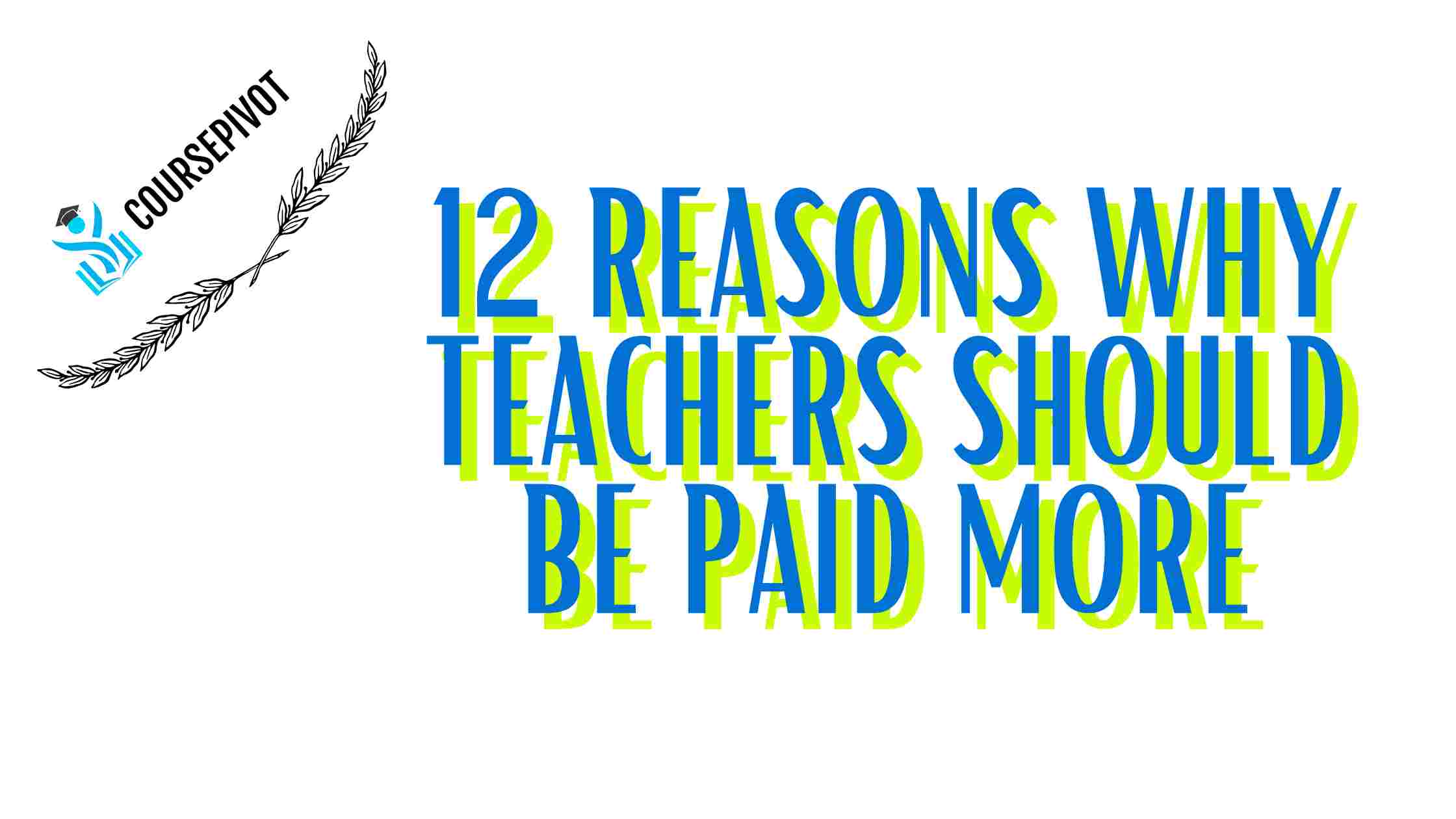 12 Reasons why Teachers Should be Paid More