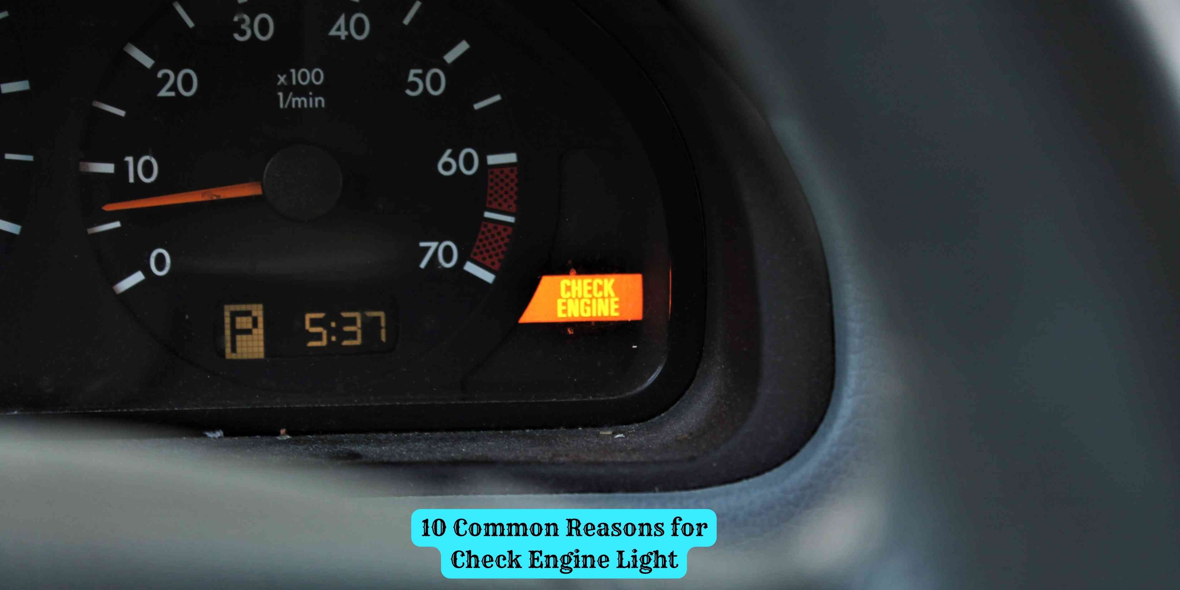 10 Common Reasons for Check Engine Light