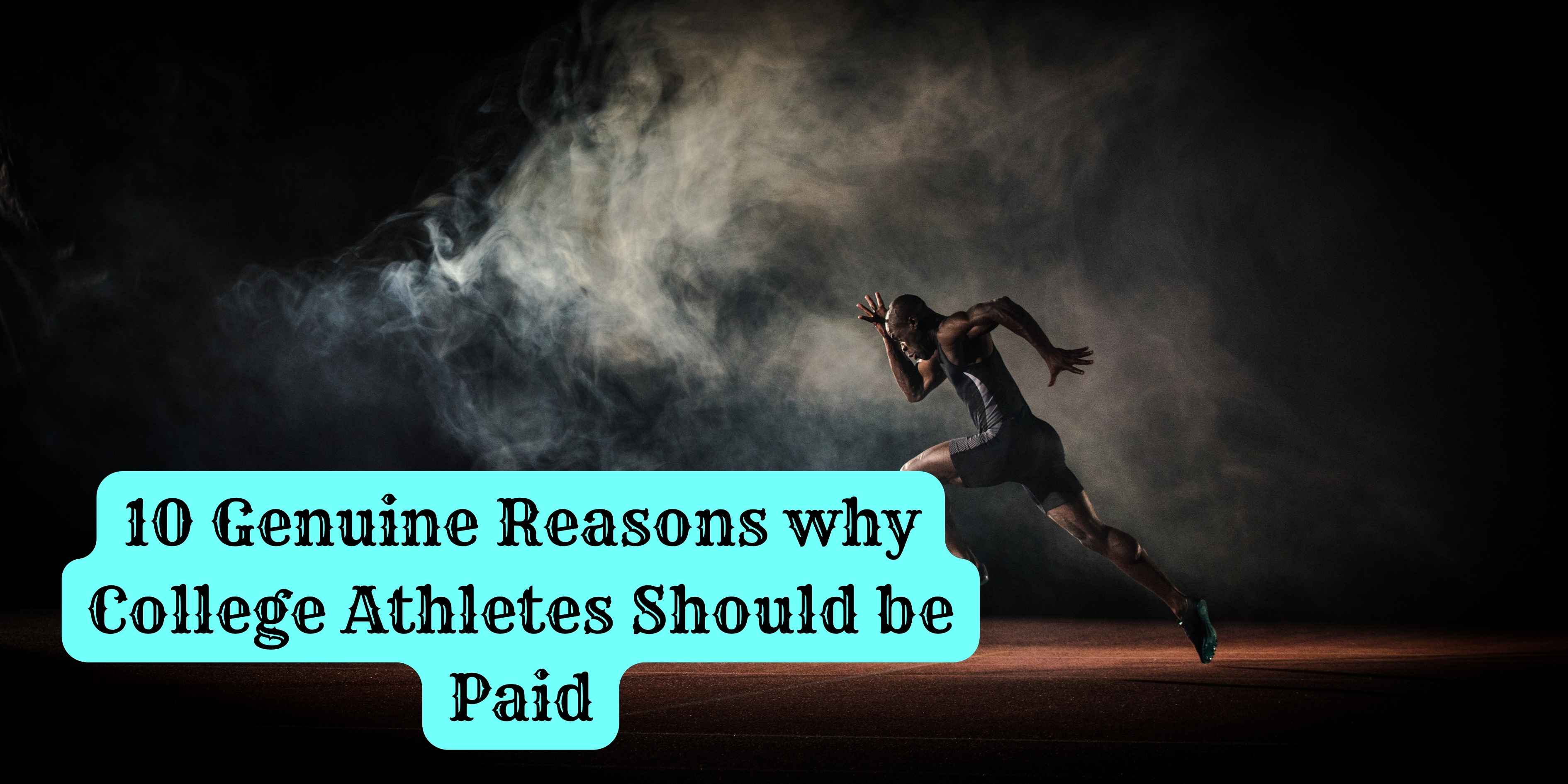 10 Genuine Reasons why College Athletes Should be Paid