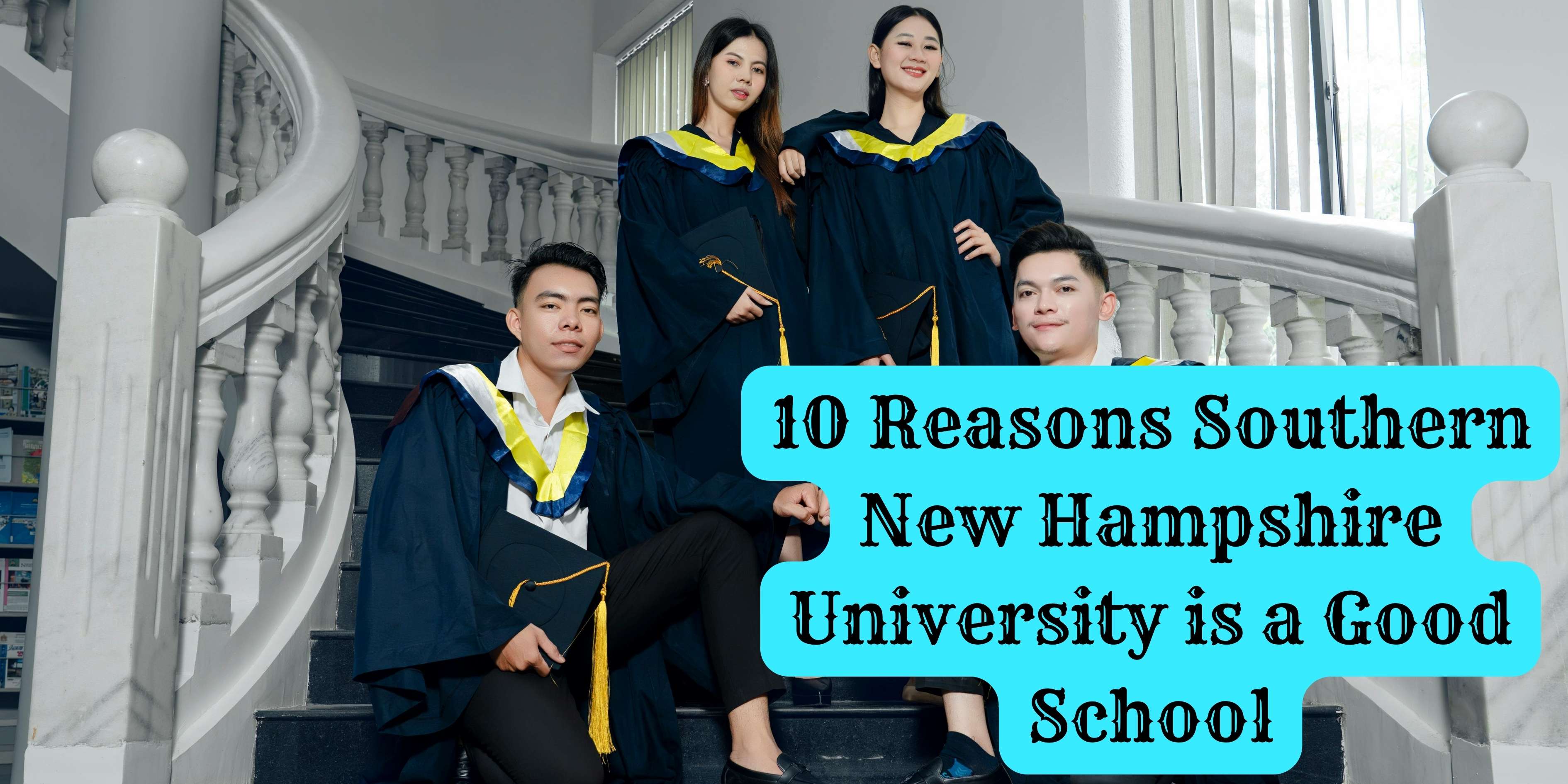 10 Reasons Southern New Hampshire University is a Good School