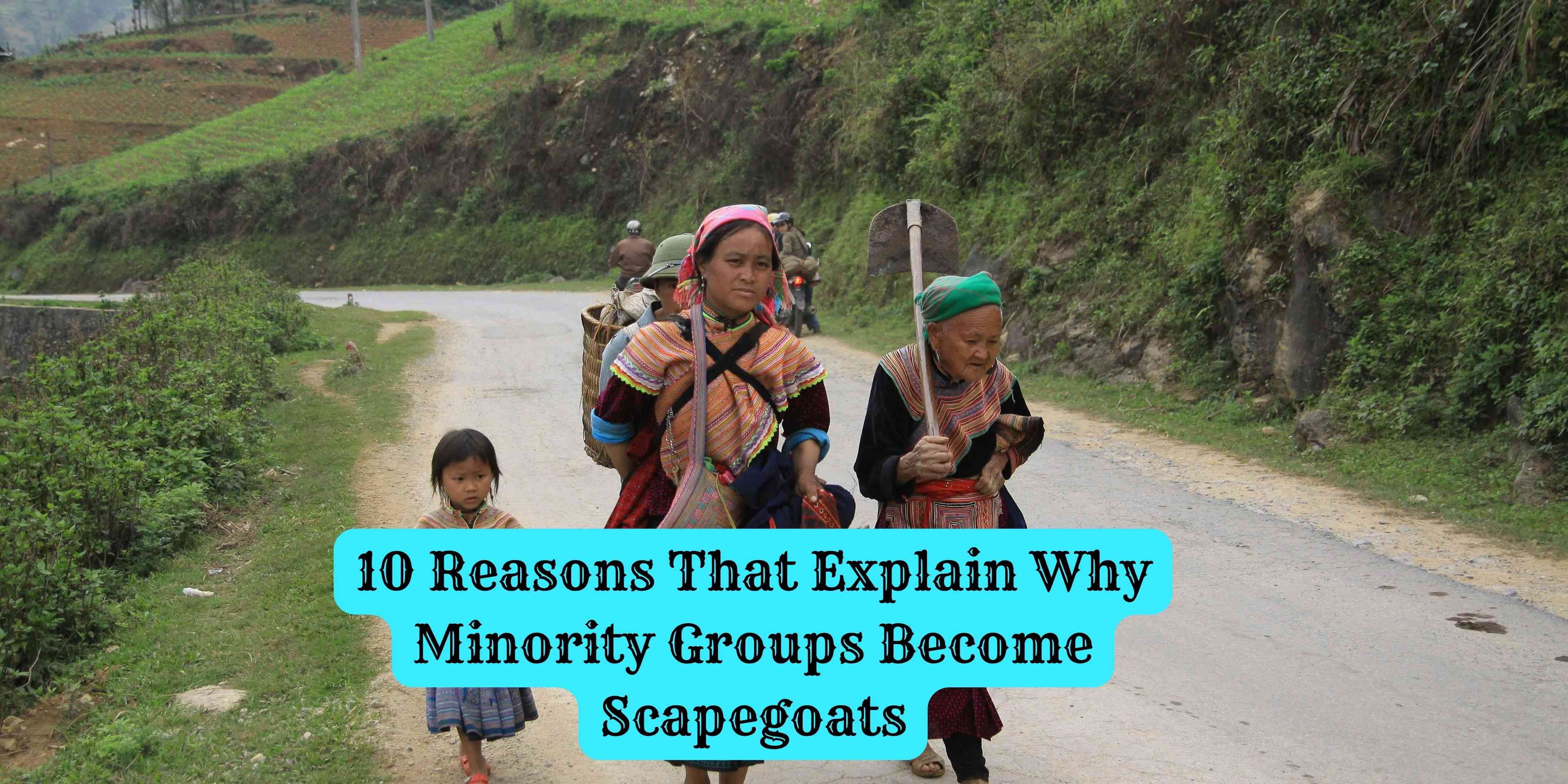 10 Reasons That Explain Why Minority Groups Become Scapegoats