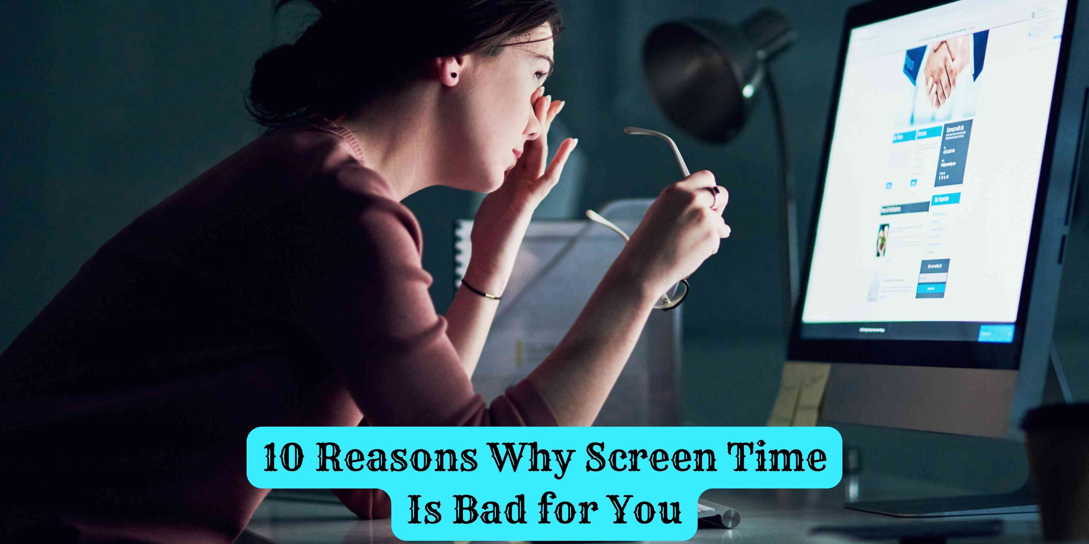 10 Reasons Why Screen Time Is Bad for You