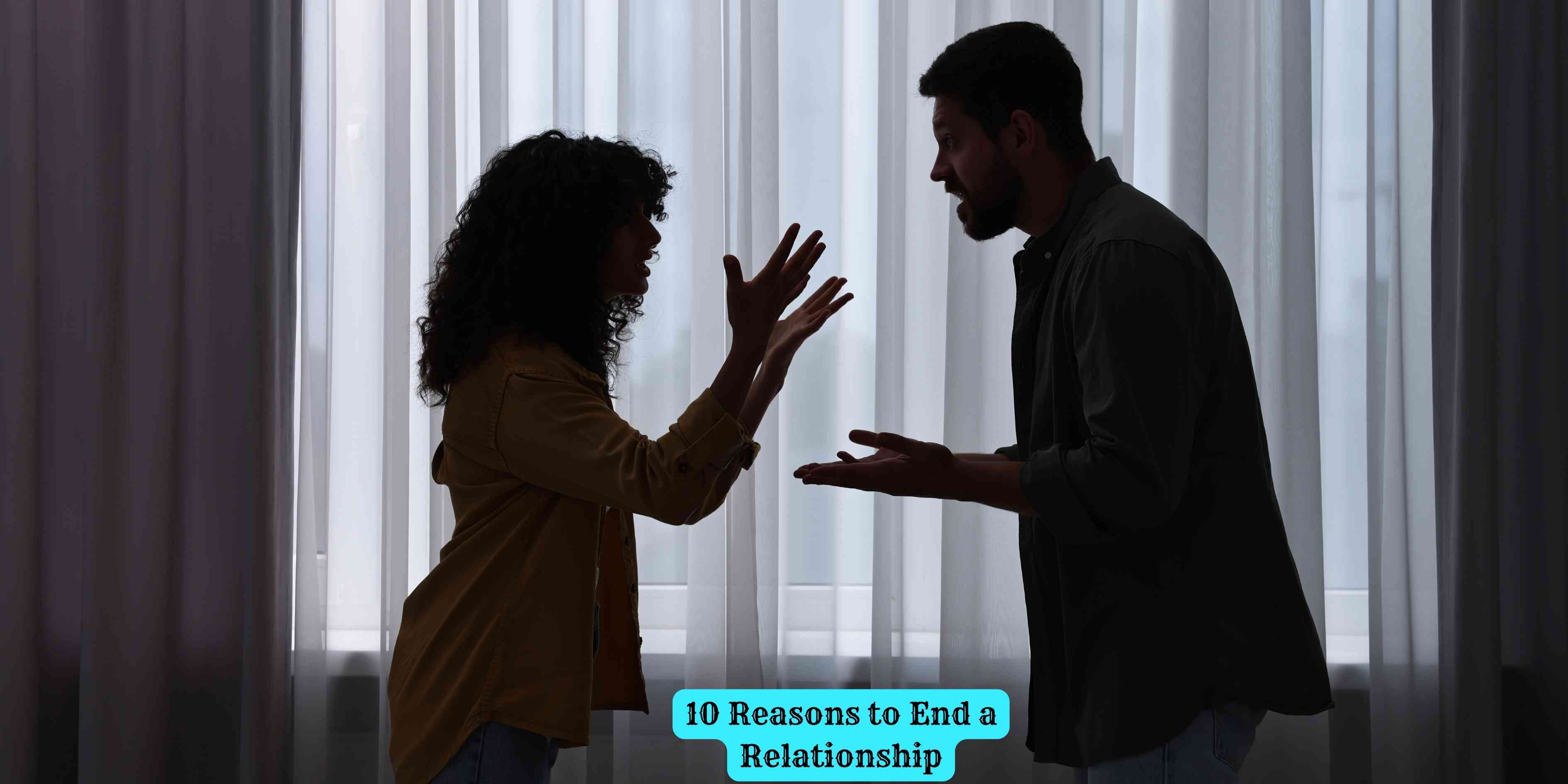 10 Reasons to End a Relationship