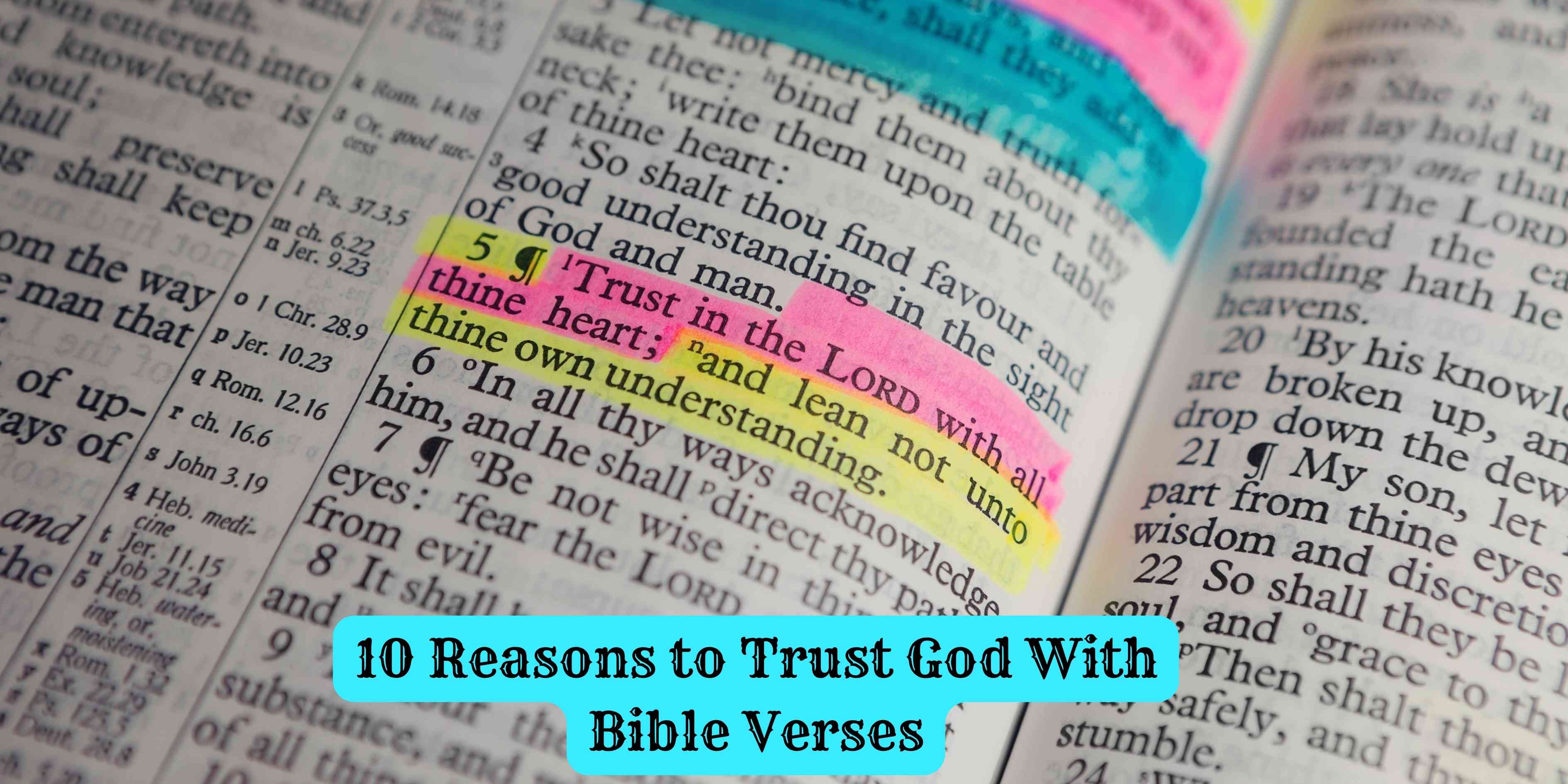 10 Reasons to Trust God With Bible Verses