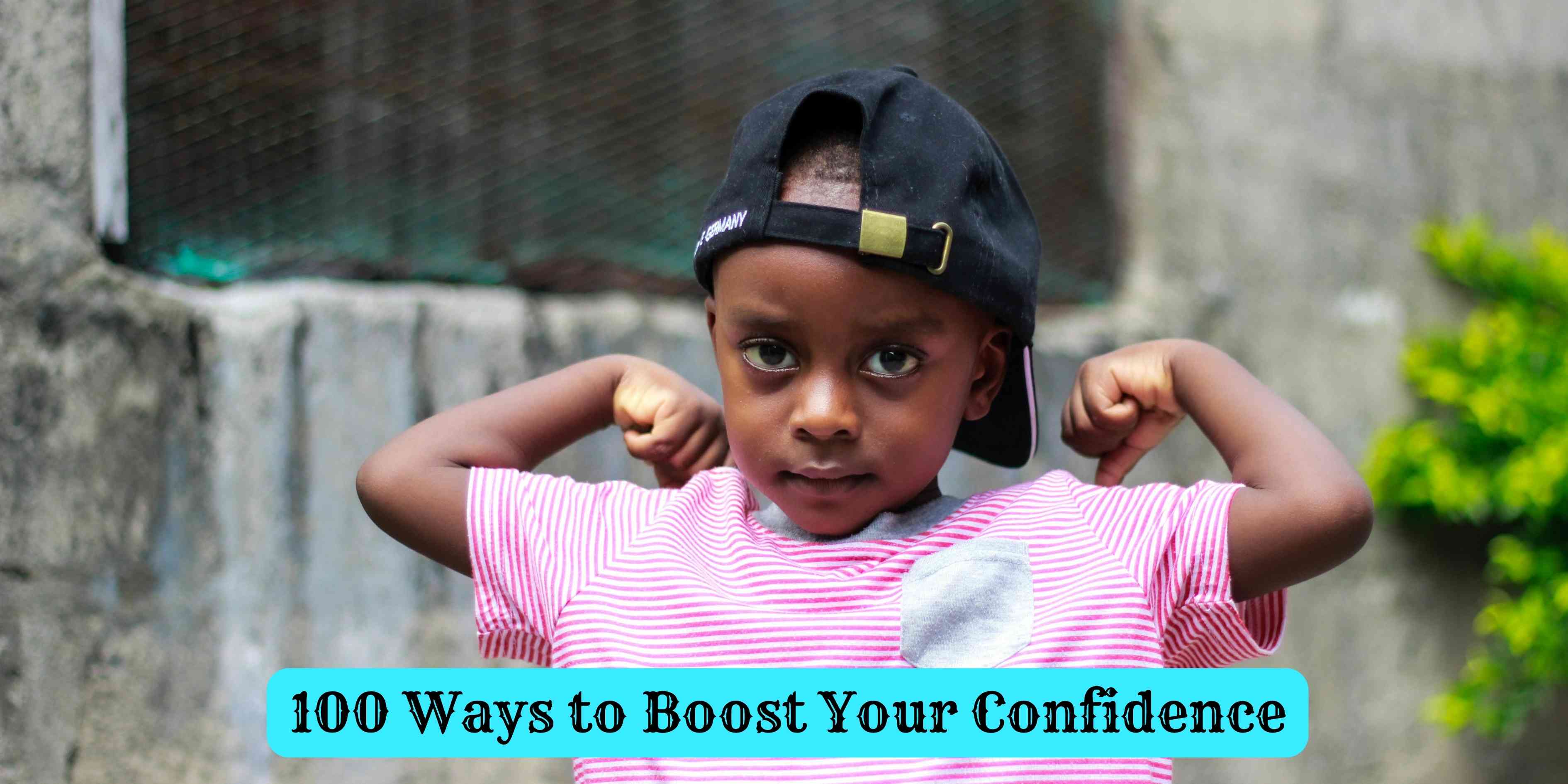 100 Ways to Boost Your Confidence