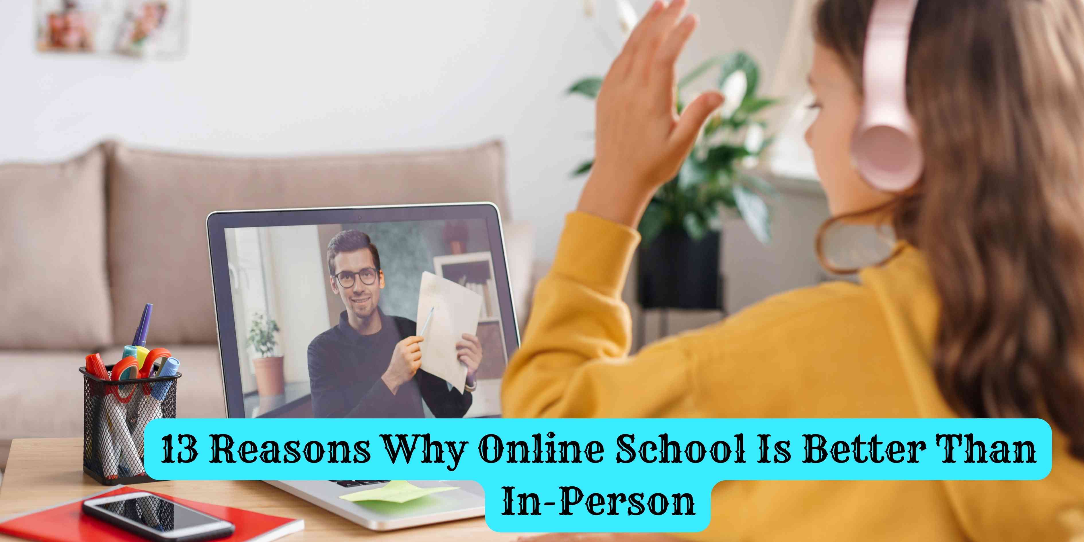 13 Reasons Why Online School Is Better Than In-Person