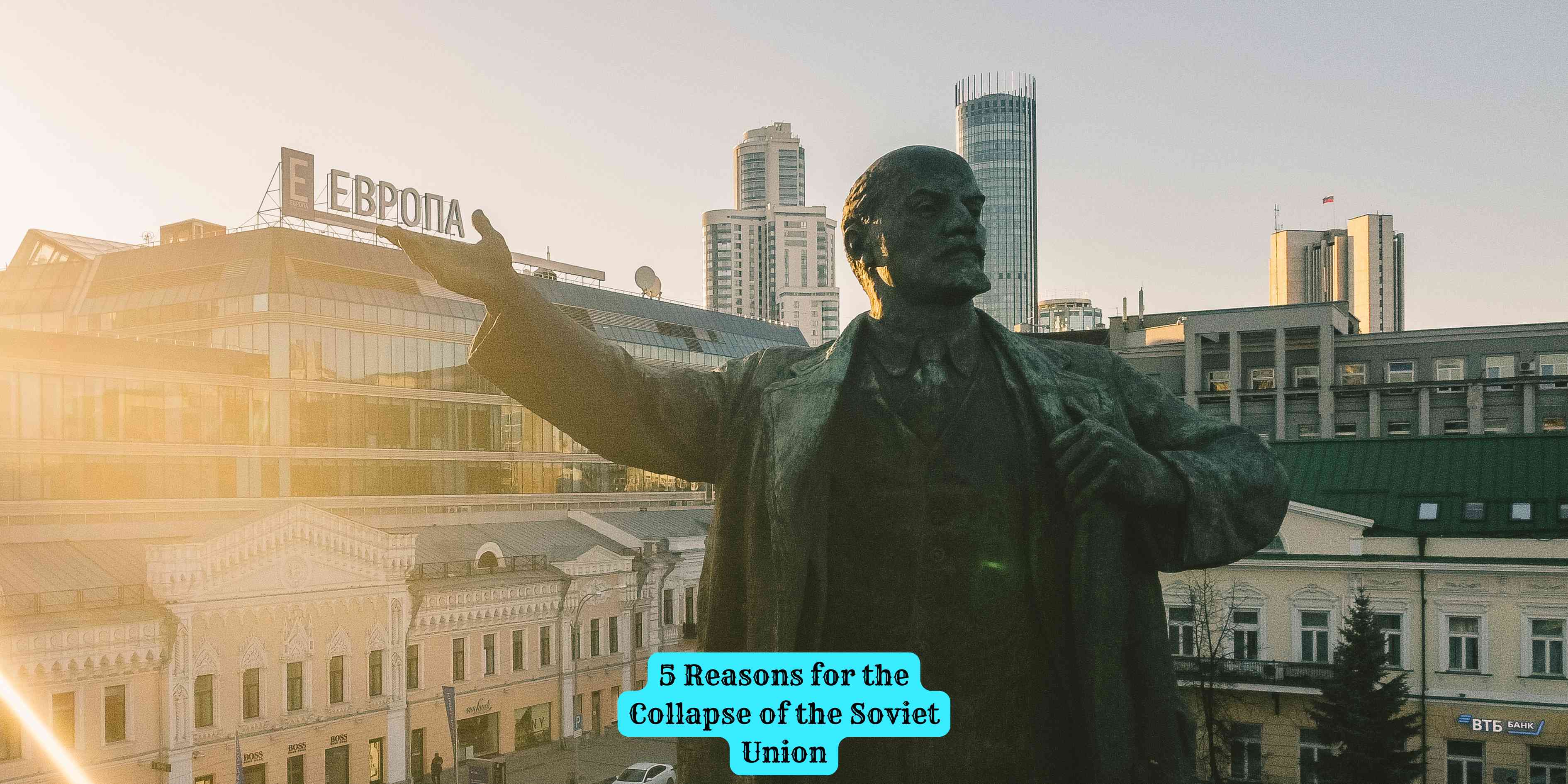 5 Reasons for the Collapse of the Soviet Union