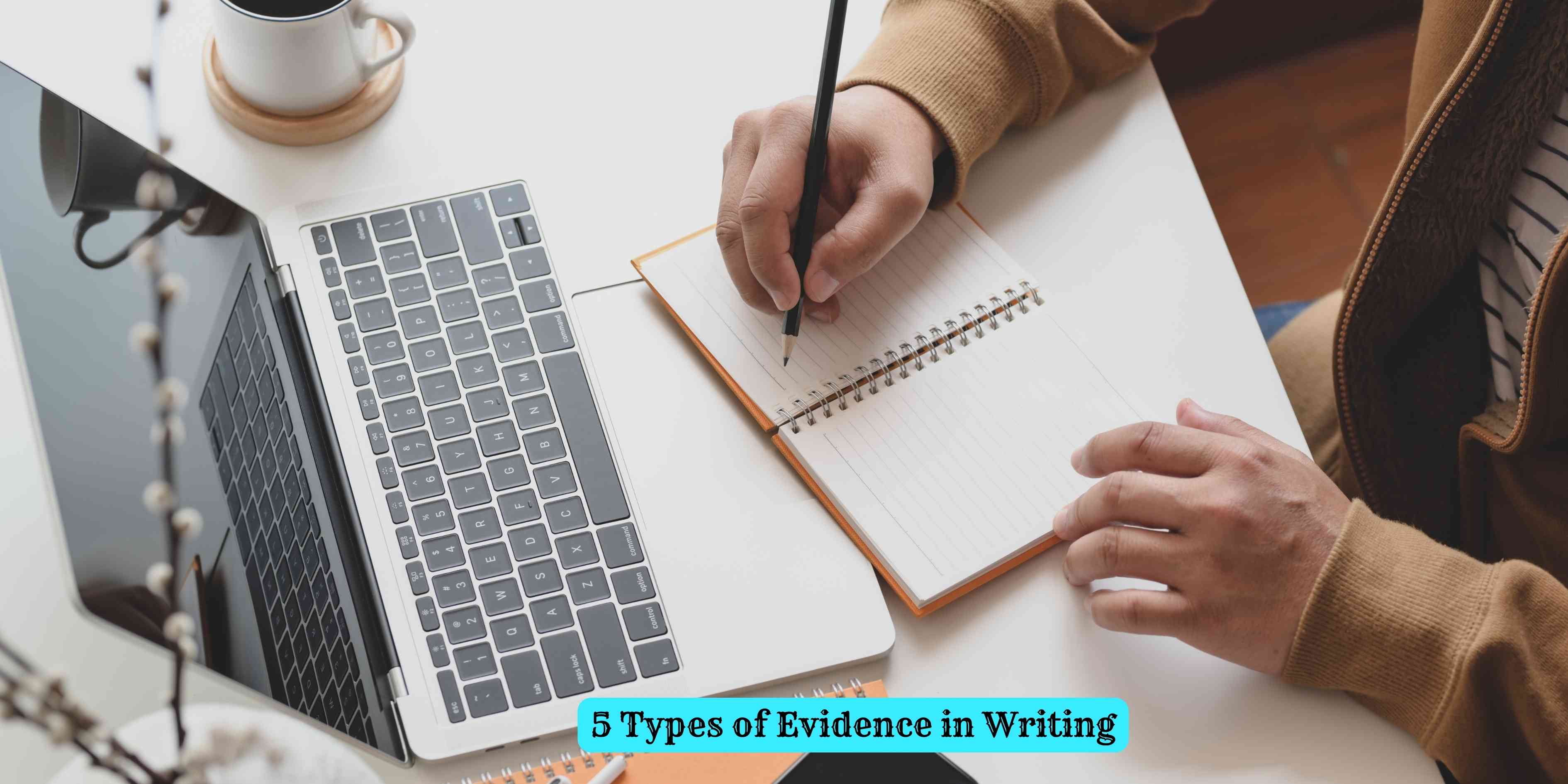 5 Types of Evidence in Writing