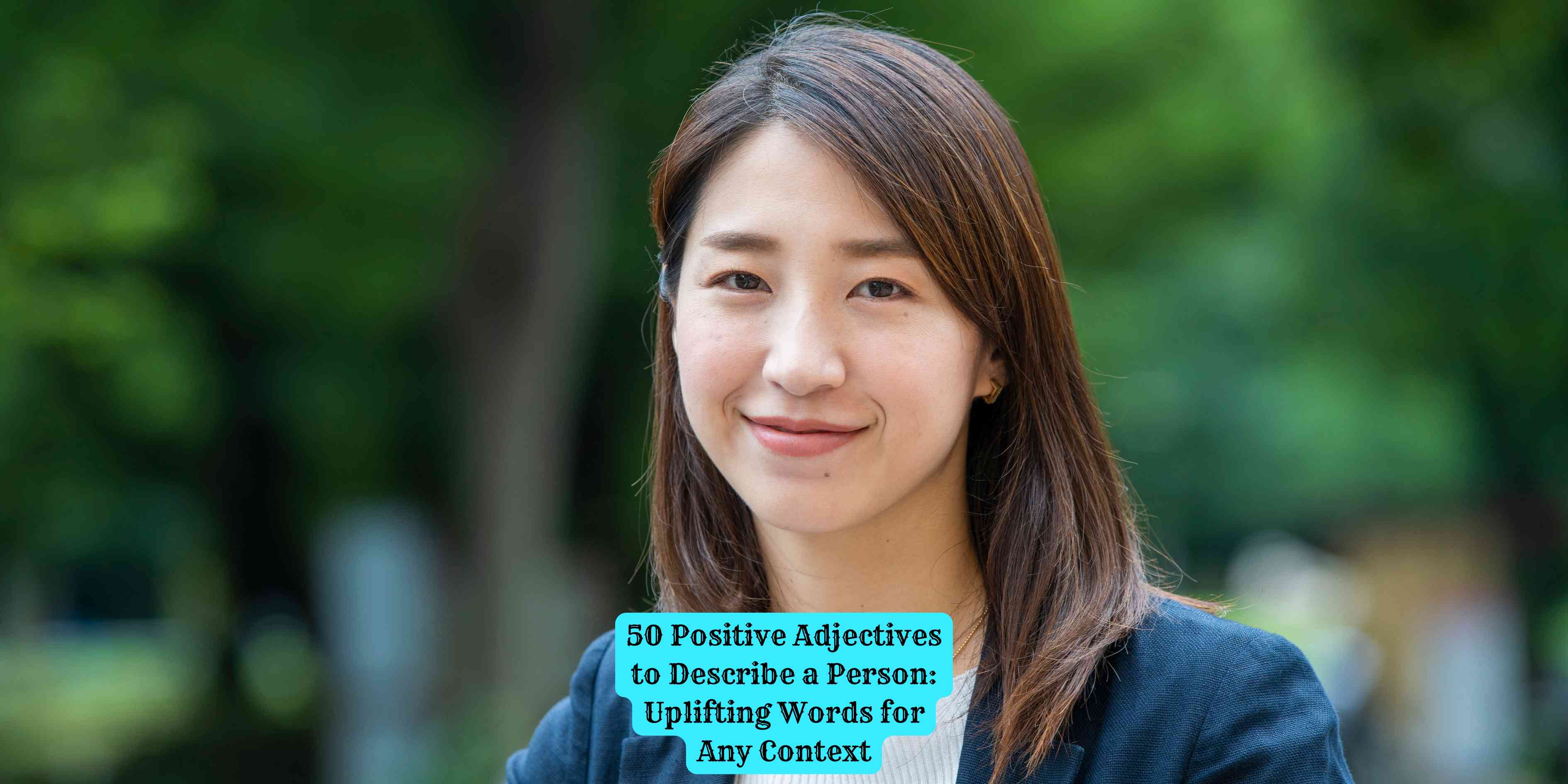 50 Positive Adjectives to Describe a Person: Uplifting Words for Any Context