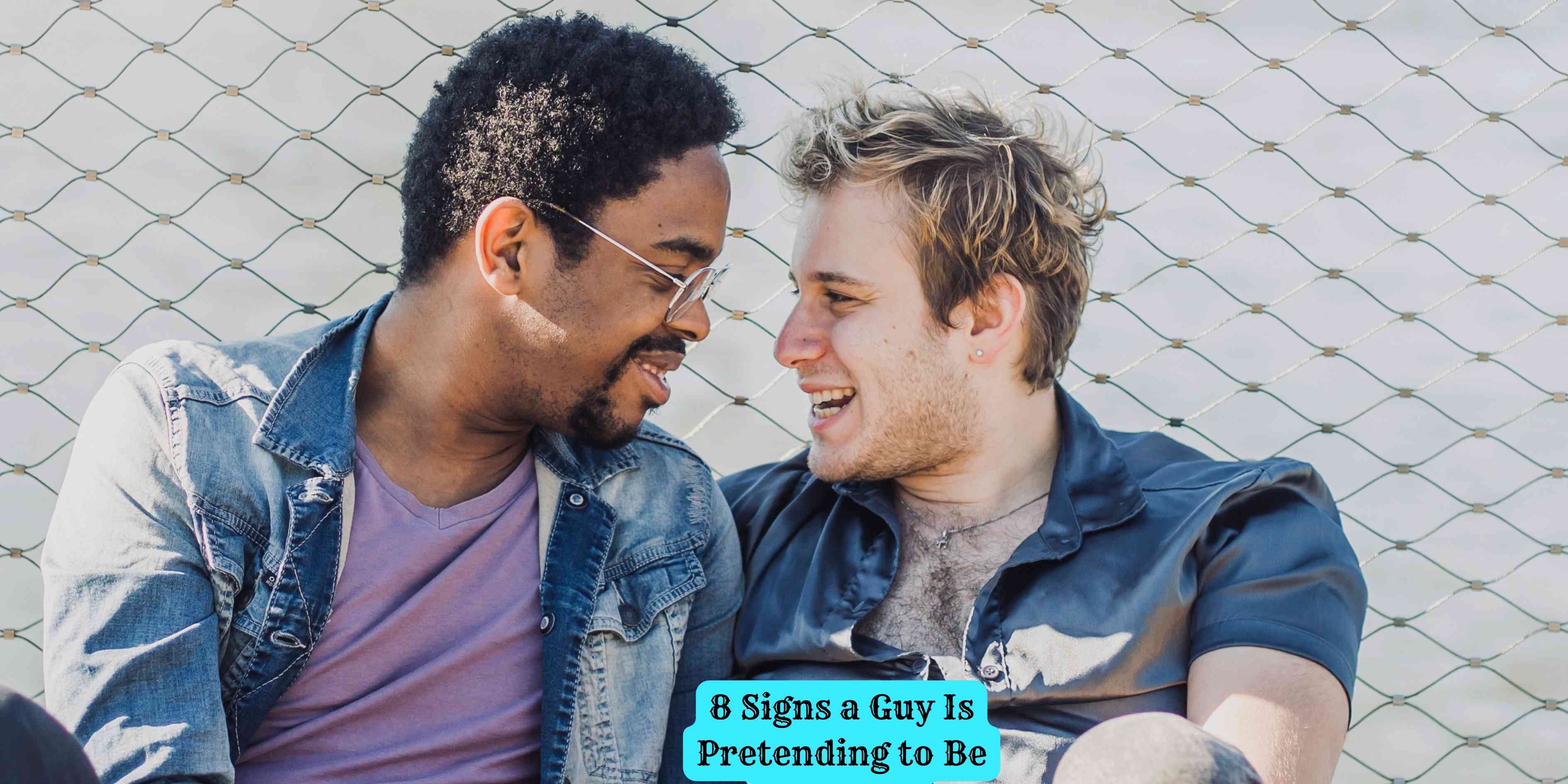 8 Signs a Guy Is Pretending to Be Straight