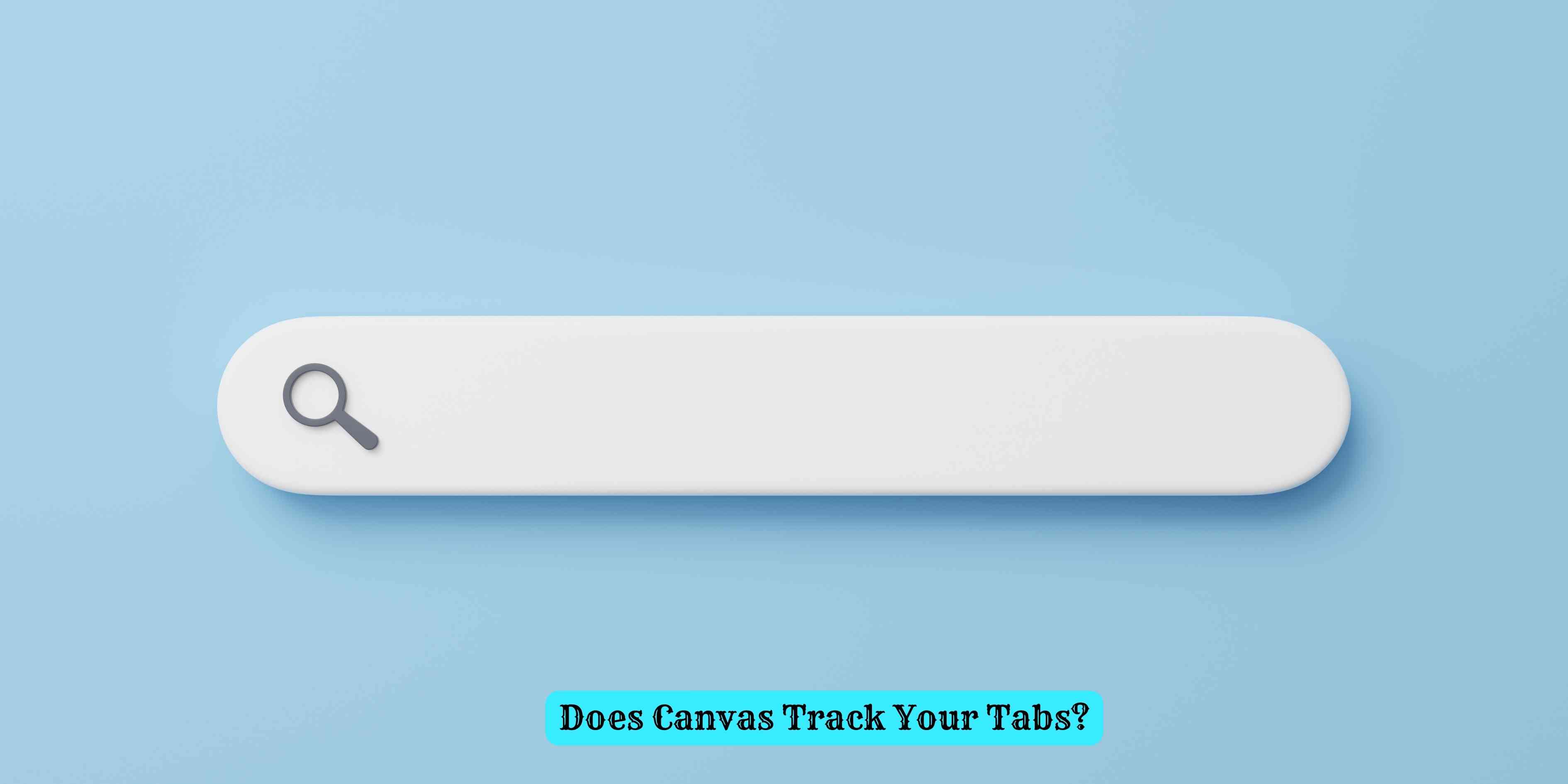 Does Canvas Track Your Tabs?