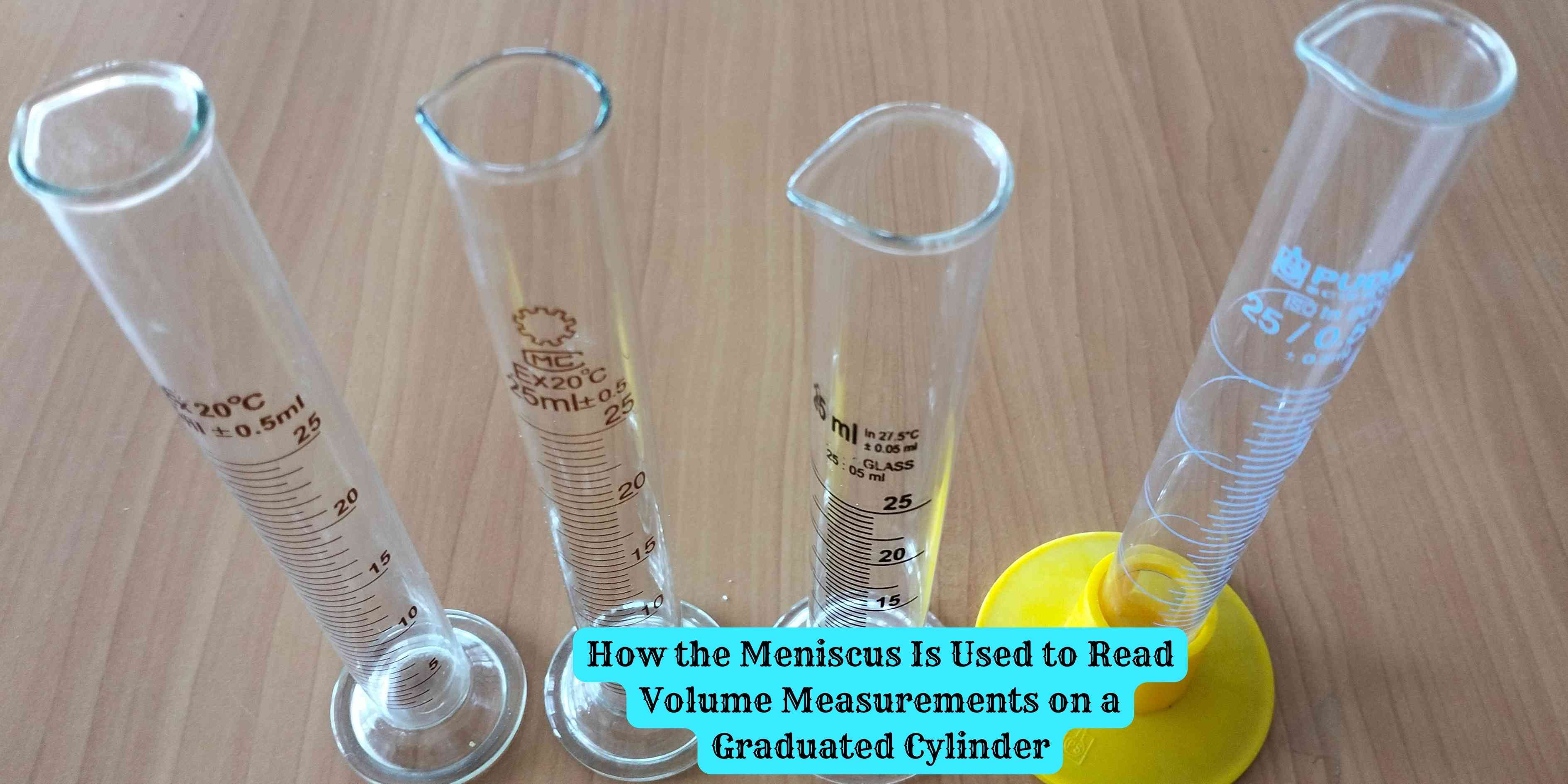 How the Meniscus Is Used to Read Volume Measurements on a Graduated Cylinder
